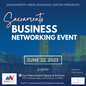 6-22-23 Sac MBDA Networking Event & Open House